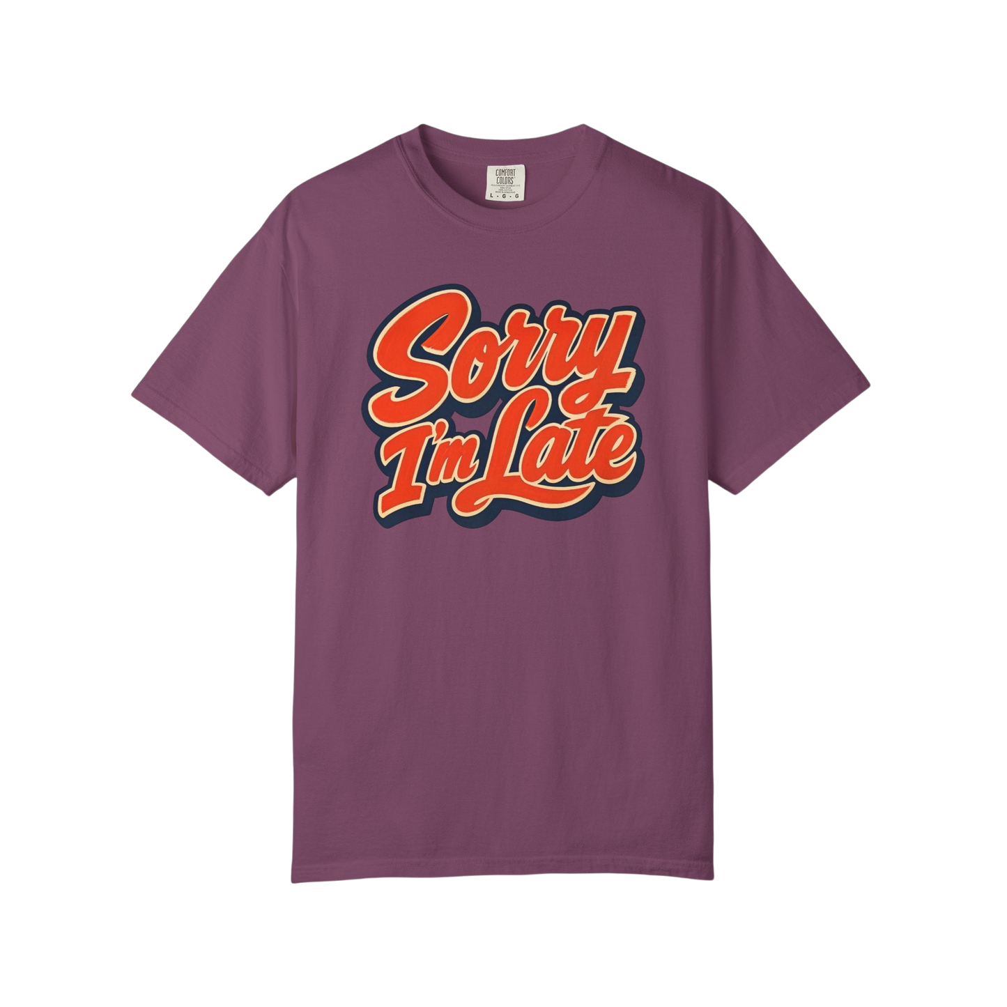 Sorry I'm Late Graphic T-Shirt — Retro Script Casual Tee