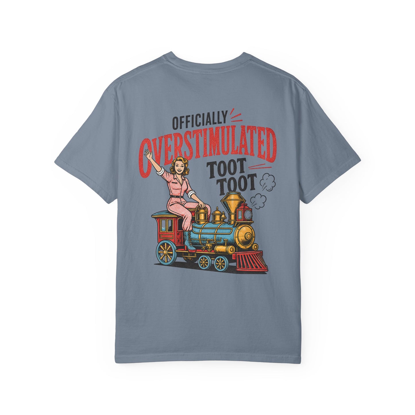 Officially Overstimulated T-Shirt — Vintage Train 'Toot Toot' Graphic Tee BACK PRINT