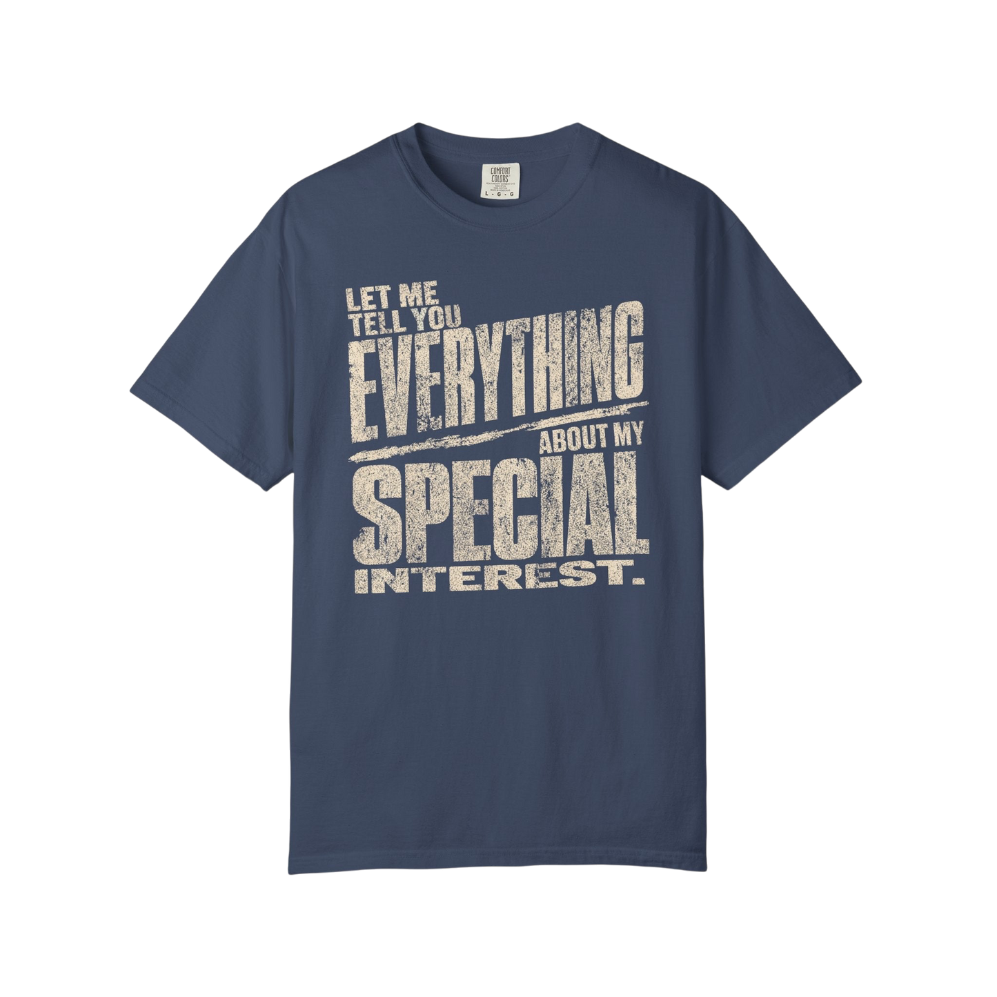 "Let Me Tell You Everything About My Special Interest" Neurodivergent Autism Graphic Tee