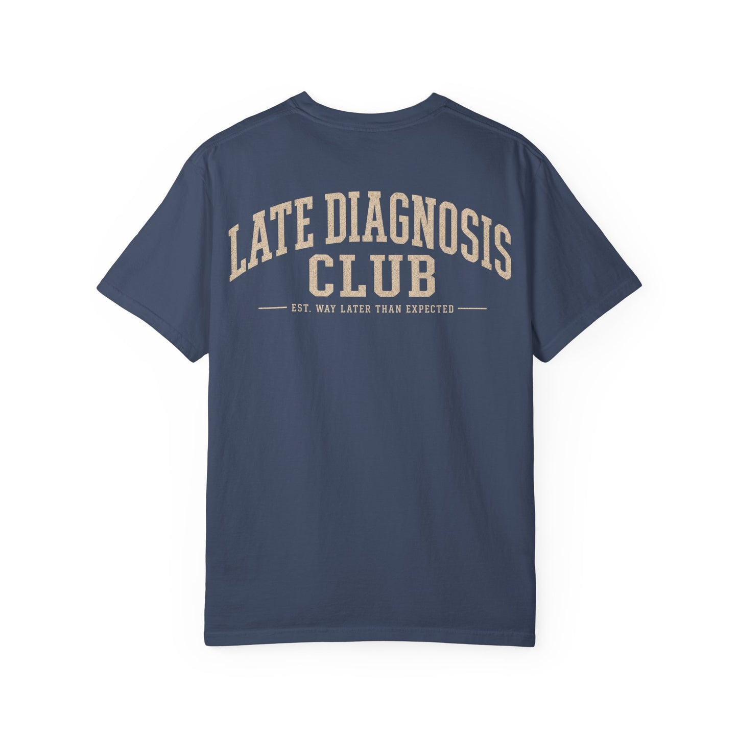 Late Diagnosis Club T-Shirt — Vintage Back Logo Tee BACK PRINT