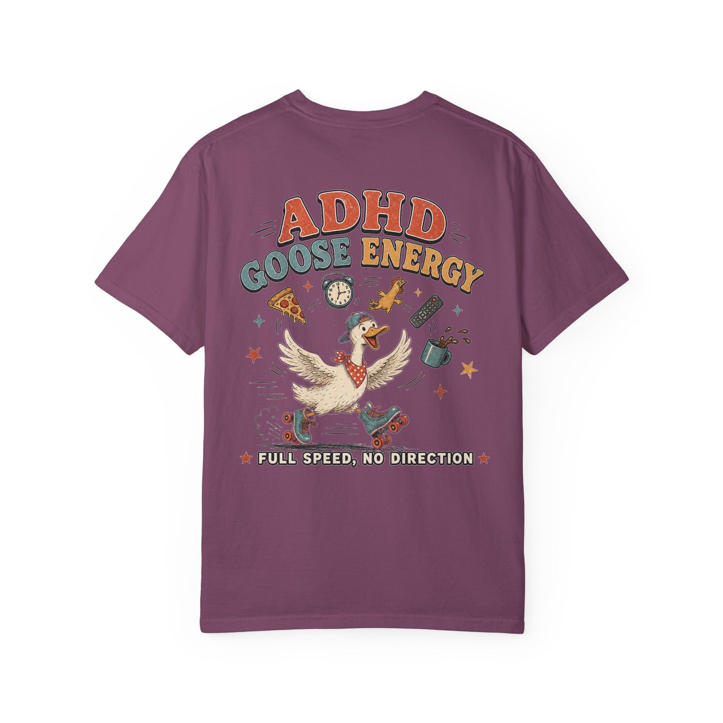 ADHD Silly Goose Energy T-Shirt — "Full Speed, No Direction" BACK PRINT Graphic Tee