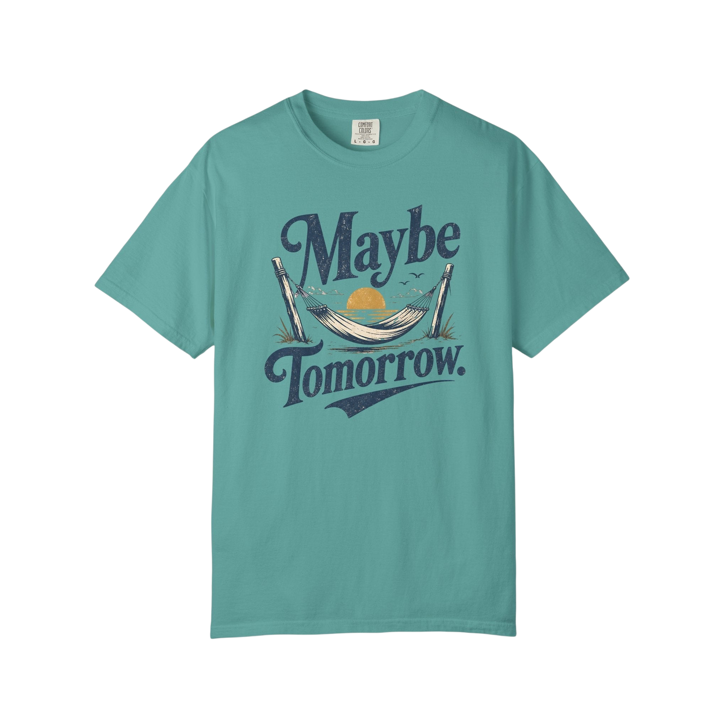 Maybe Tomorrow T-Shirt — Retro Hammock Relaxed Graphic Tee