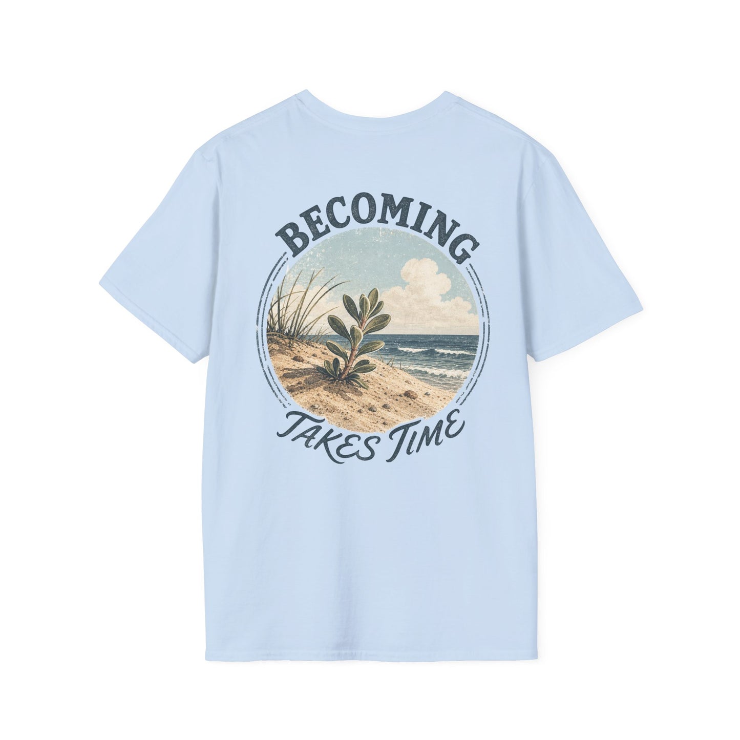 Becoming Takes Time T-Shirt — Vintage Coastal Plant Illustration