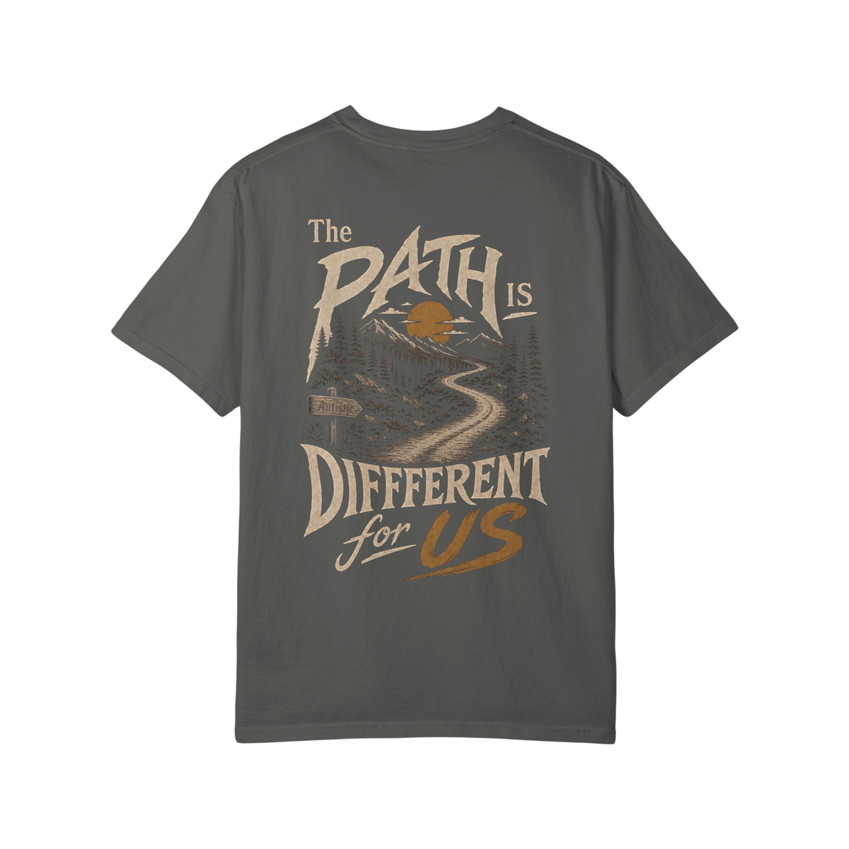 "The Path Is Different For Us" (Autistic) T‑Shirt — Vintage Nature Graphic Tee