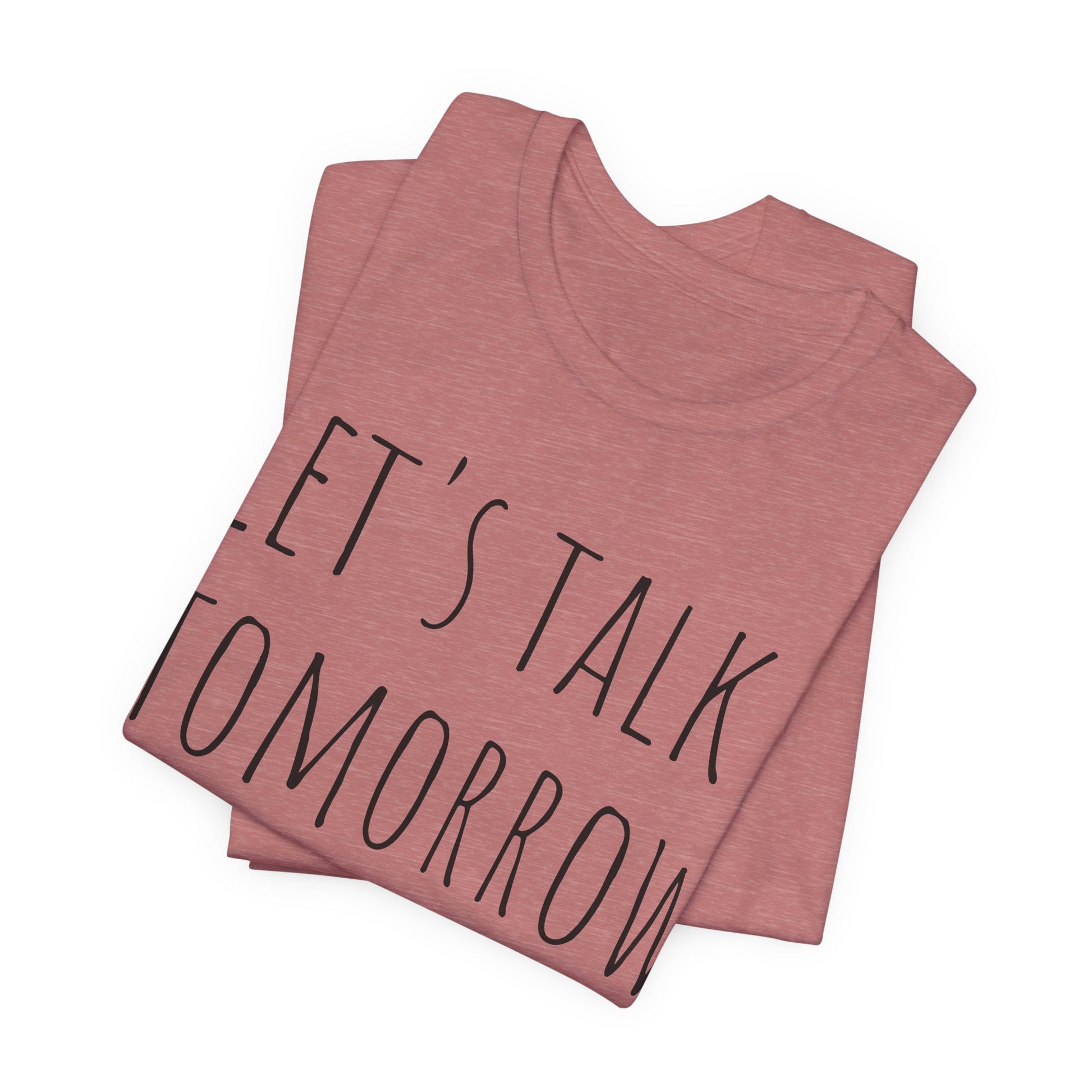 Let’s Talk Tomorrow T-Shirt — Funny Introvert Social Humor Tee image 14
