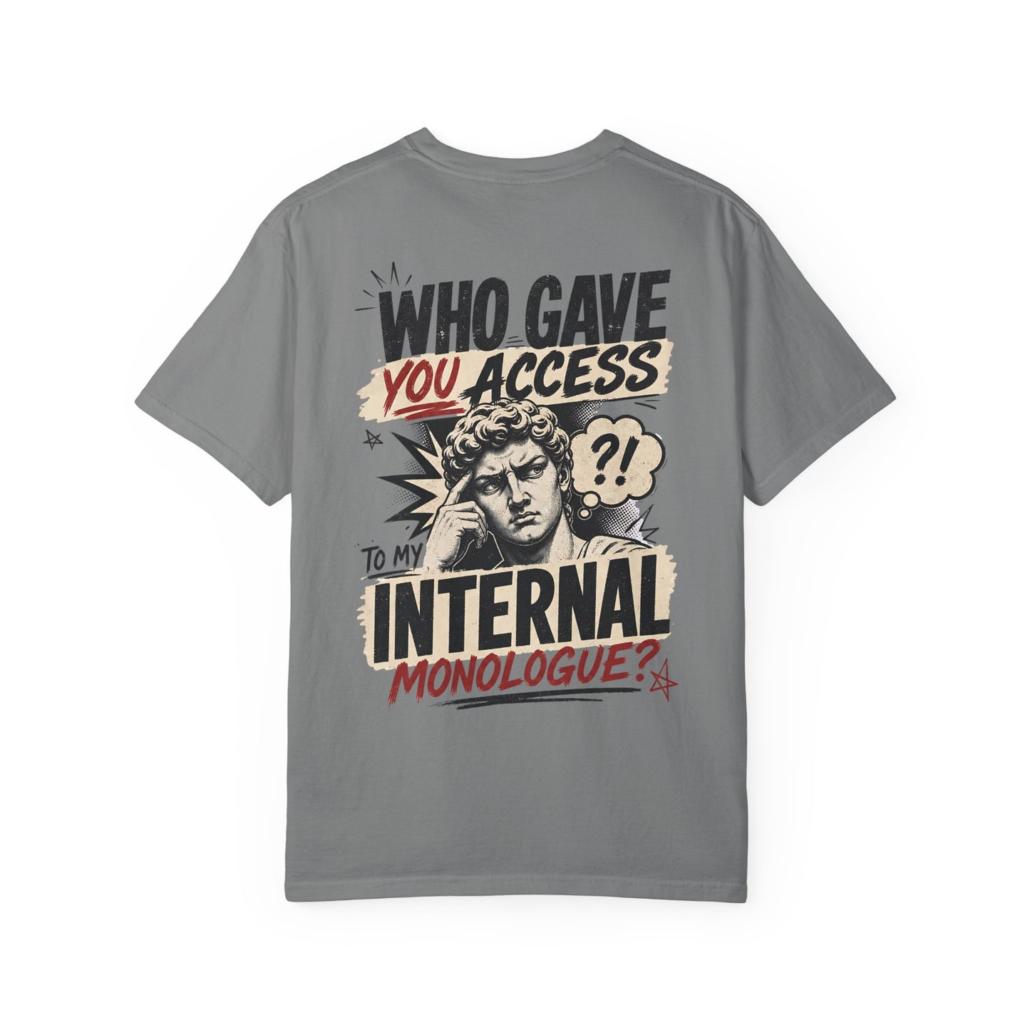 "Who Gave You Access to My Internal Monologue?" Vintage Pop Art Graphic T-Shirt
