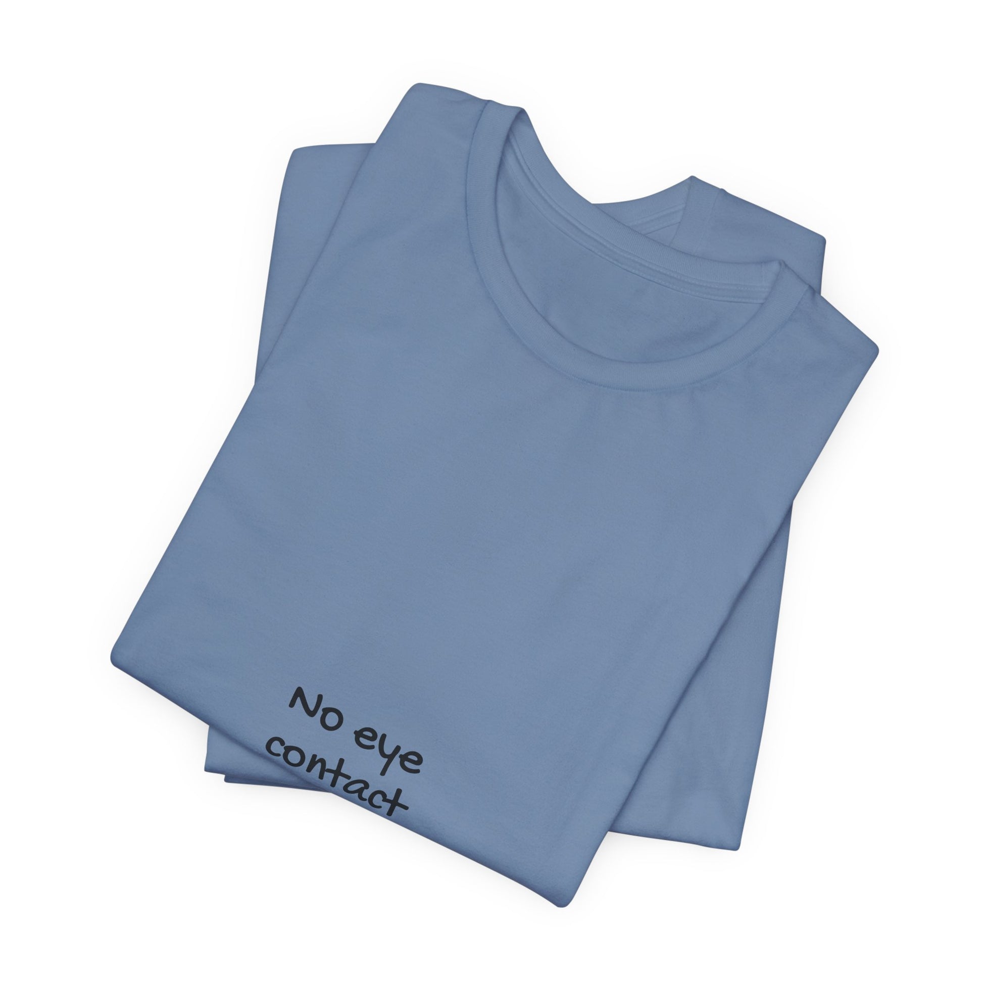 No Eye Contact Please T-Shirt — Funny Introvert Social Humor Tee image 26