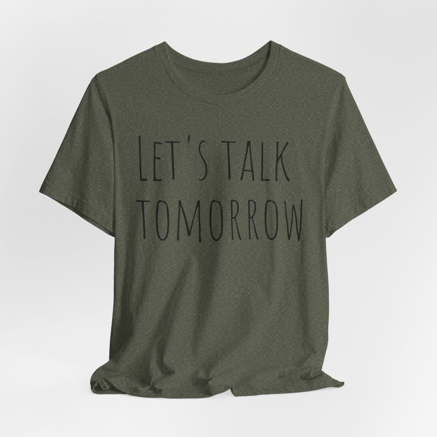 Let’s Talk Tomorrow T-Shirt — Funny Introvert Social Humor Tee image 19