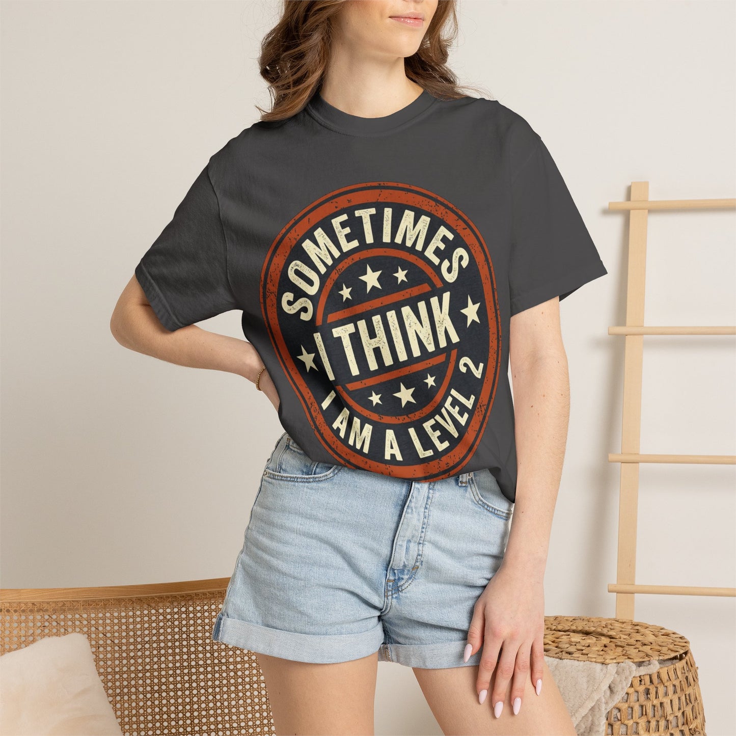 Sometimes I think I Am A Level 2 T-Shirt - Funny Humorous -Spectrum Scale image 51