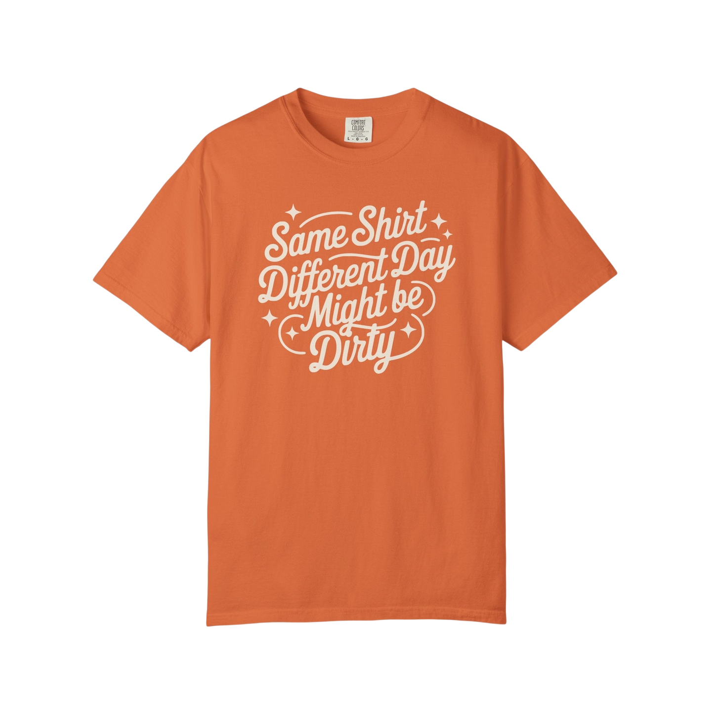 "Same Shirt Different Day Might Be Dirty" Autism Routine Minded Graphic Tee