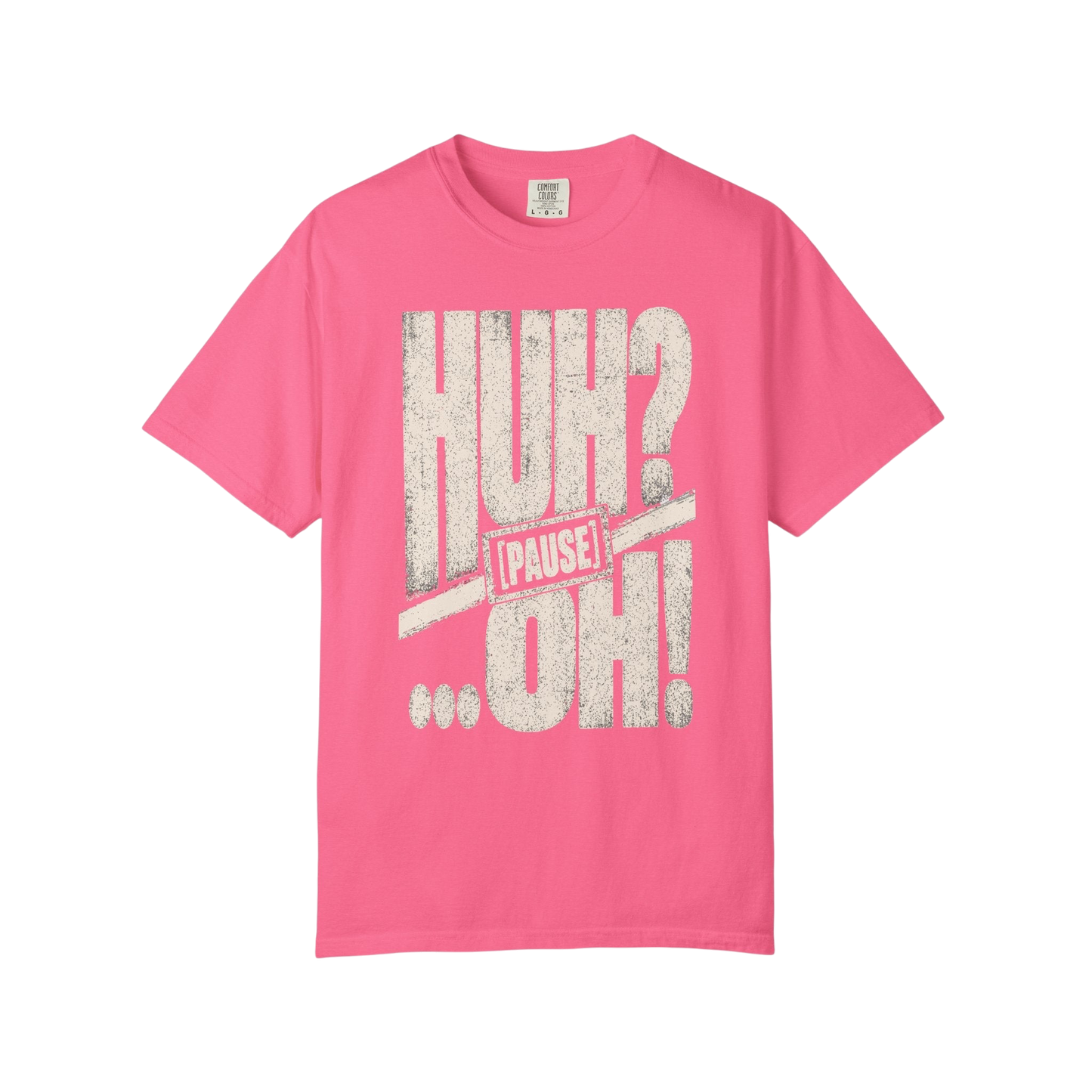Huh? …Oh! Retro Graphic Tee – Funny Pause Text T-Shirt