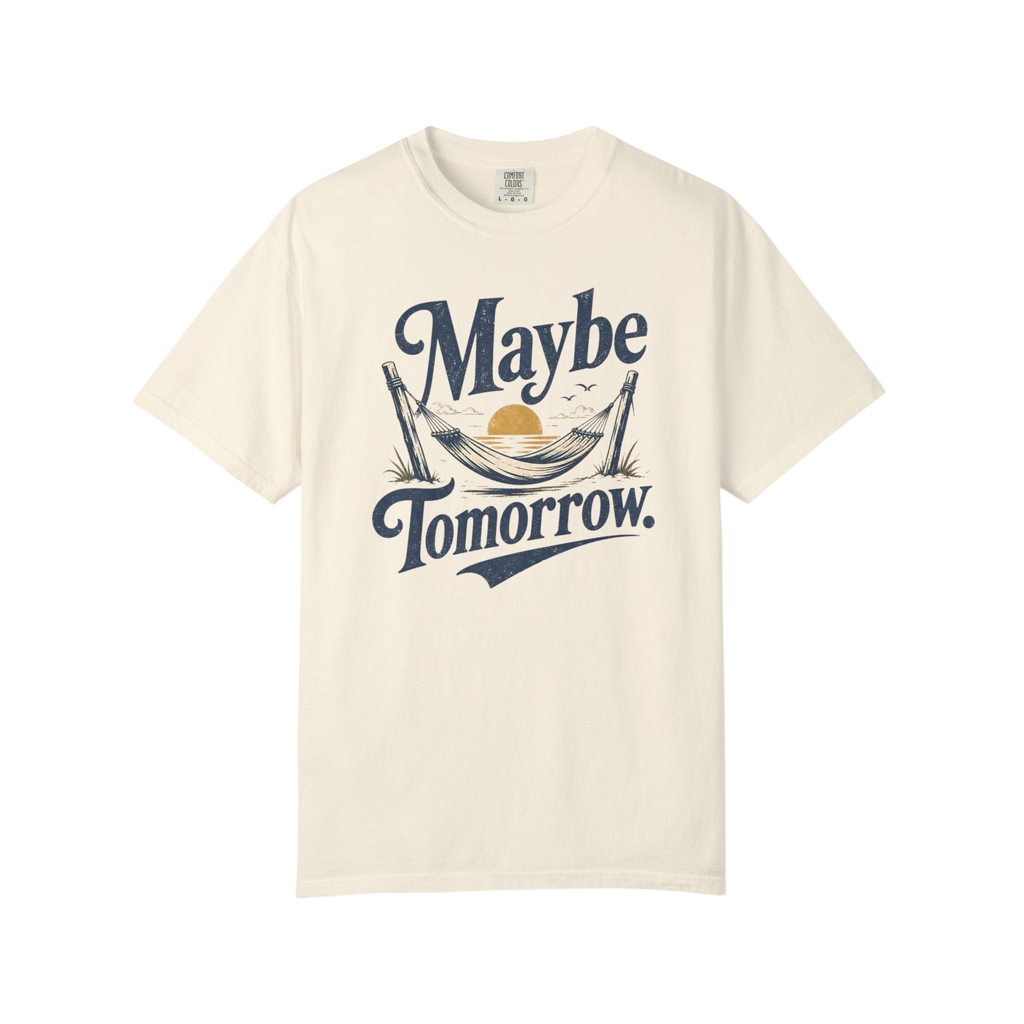 Maybe Tomorrow T-Shirt — Retro Hammock Relaxed Graphic Tee