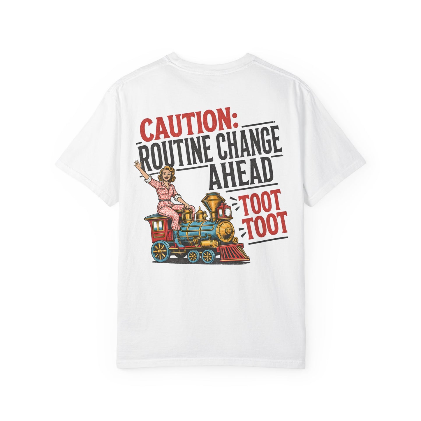 "Caution: Routine Change Ahead — Toot Toot" Vintage Train Graphic BACK PRINT