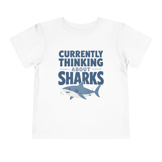 Toddler Tee - "Currently Thinking About Sharks" Cute Shark Graphic Shirt for Kids image 0
