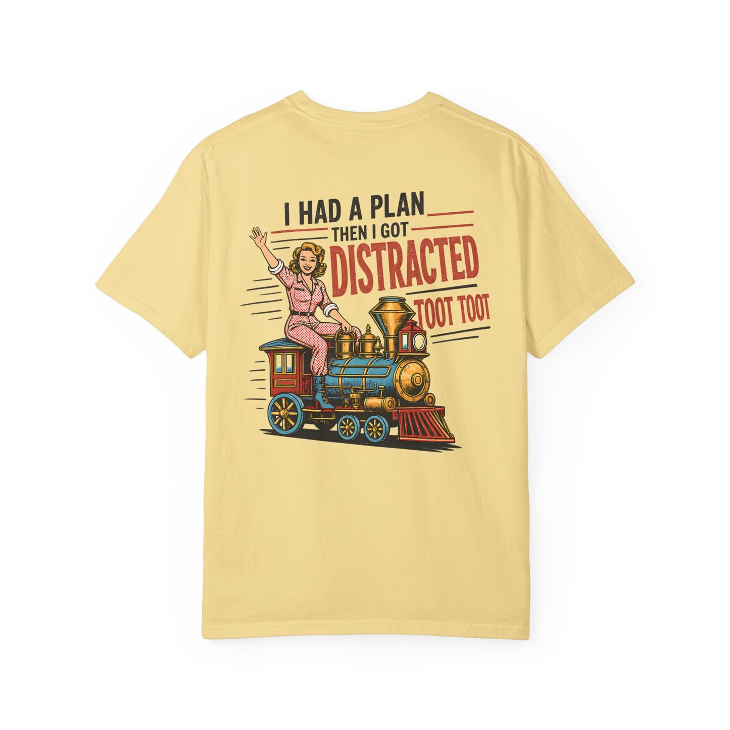 "I Had a Plan Then I Got Distracted Toot Toot" Retro Train Graphic BACK PRINT