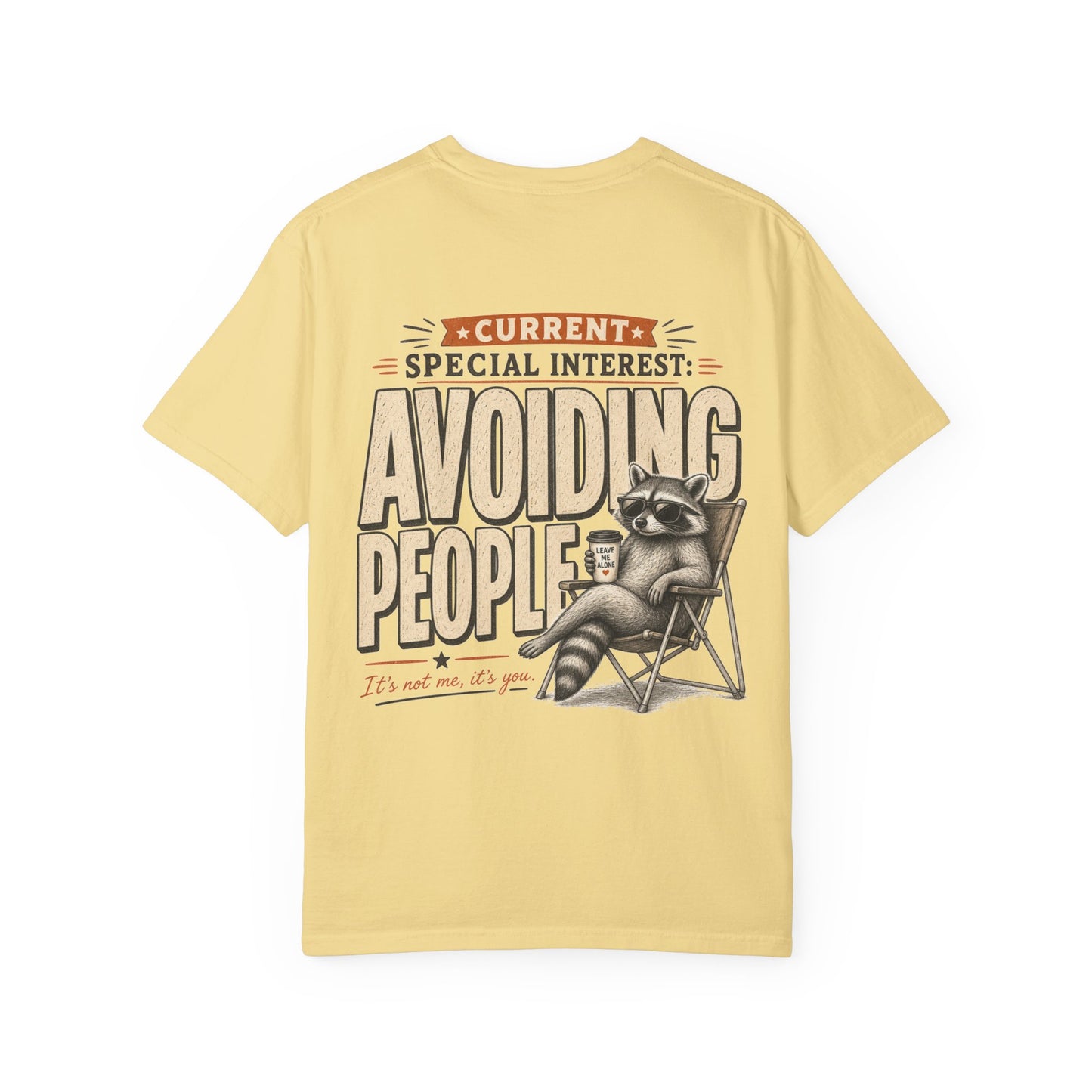 Avoiding People T-Shirt — Funny Raccoon 'Current Special Interest: Avoiding People' Graphic Tee BACK PRINT