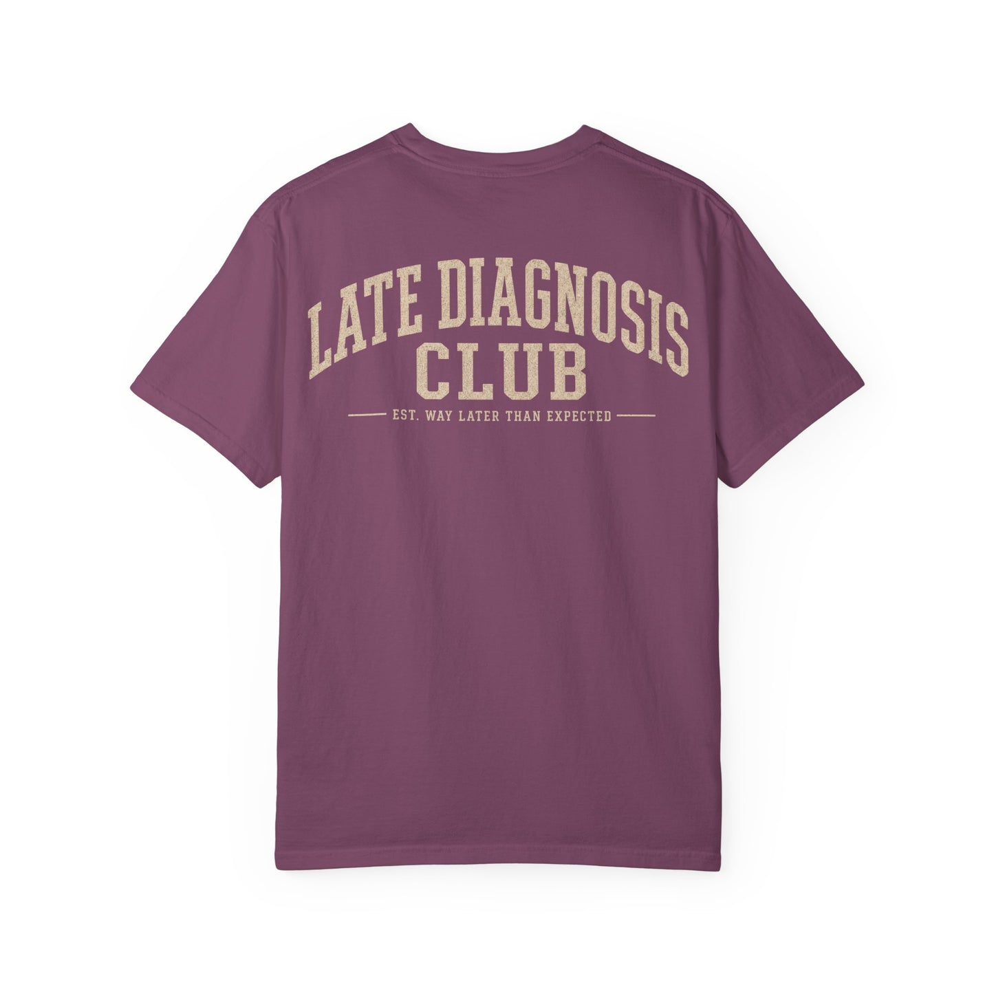 Late Diagnosis Club T-Shirt — Vintage Back Logo Tee BACK PRINT