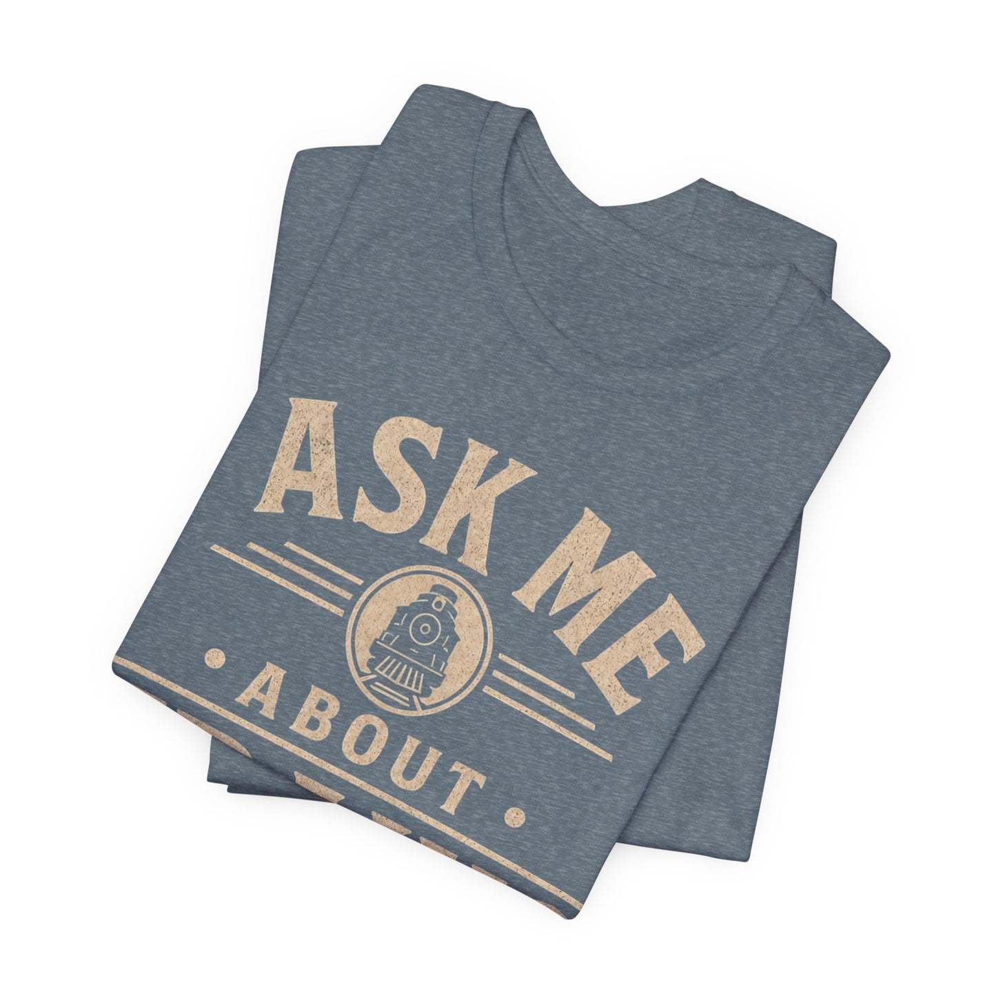 Ask Me About Trains Shirt — Vintage Railroad Tee for Train Enthusiasts image 11
