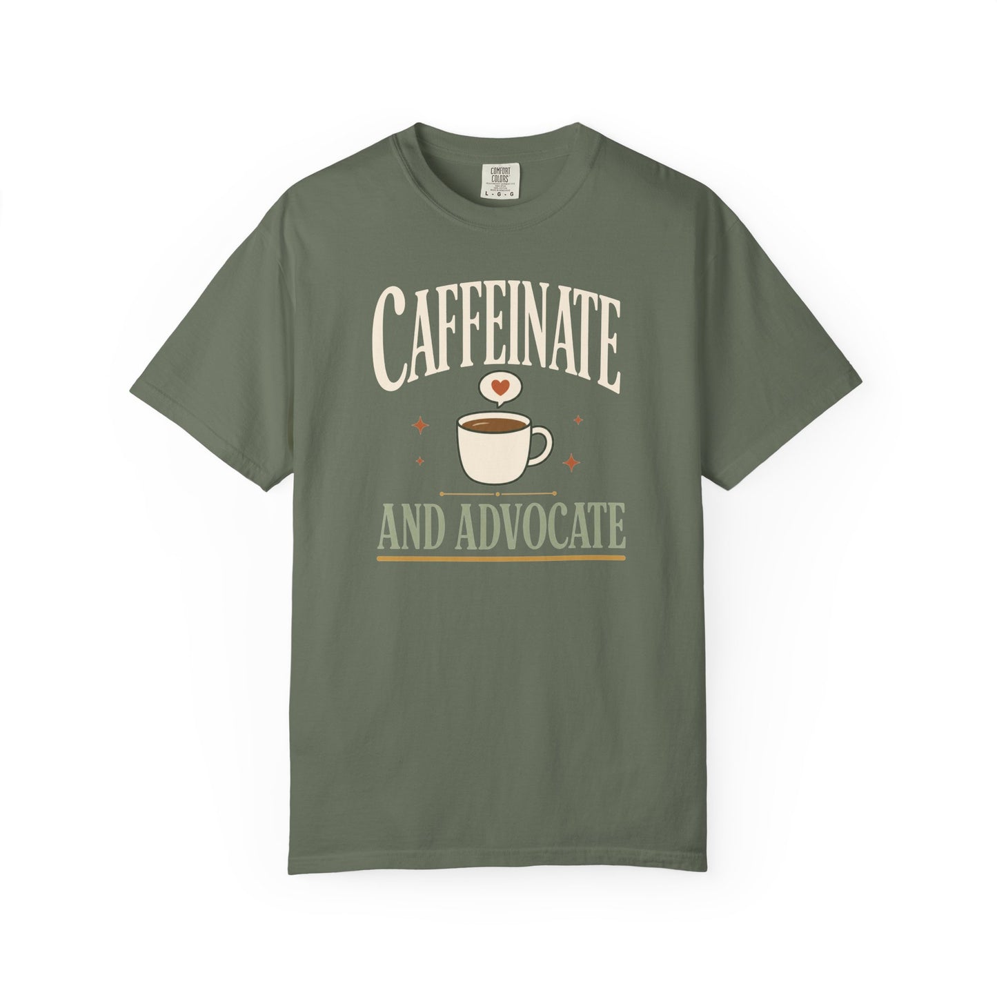 Caffeinate and Advocate T-Shirt — Coffee Lover Lawyer Tee
