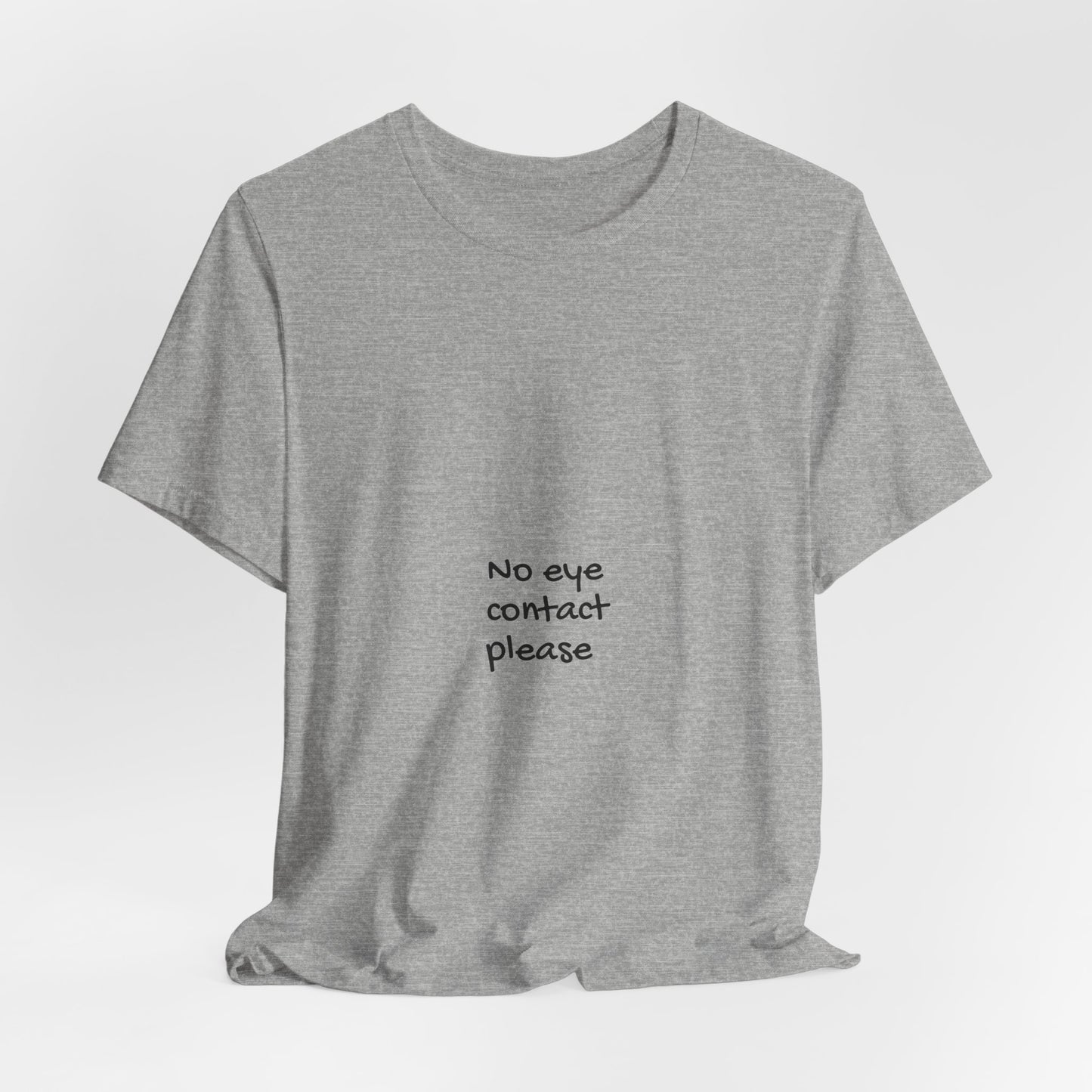 No Eye Contact Please T-Shirt — Funny Introvert Social Humor Tee