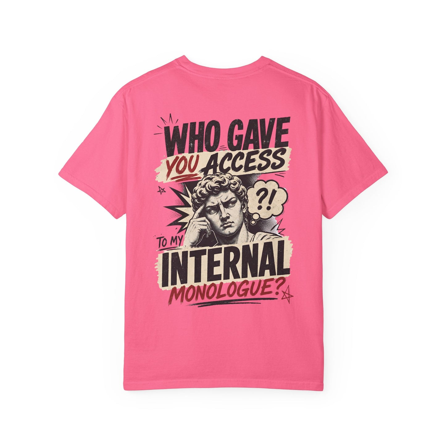 "Who Gave You Access to My Internal Monologue?" Vintage Pop Art Graphic T-Shirt
