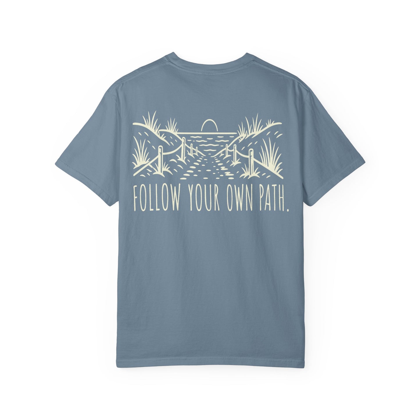Follow Your Own Path Graphic Tee (Outdoor Adventure, Inspirational) BACK PRINT t-shirt