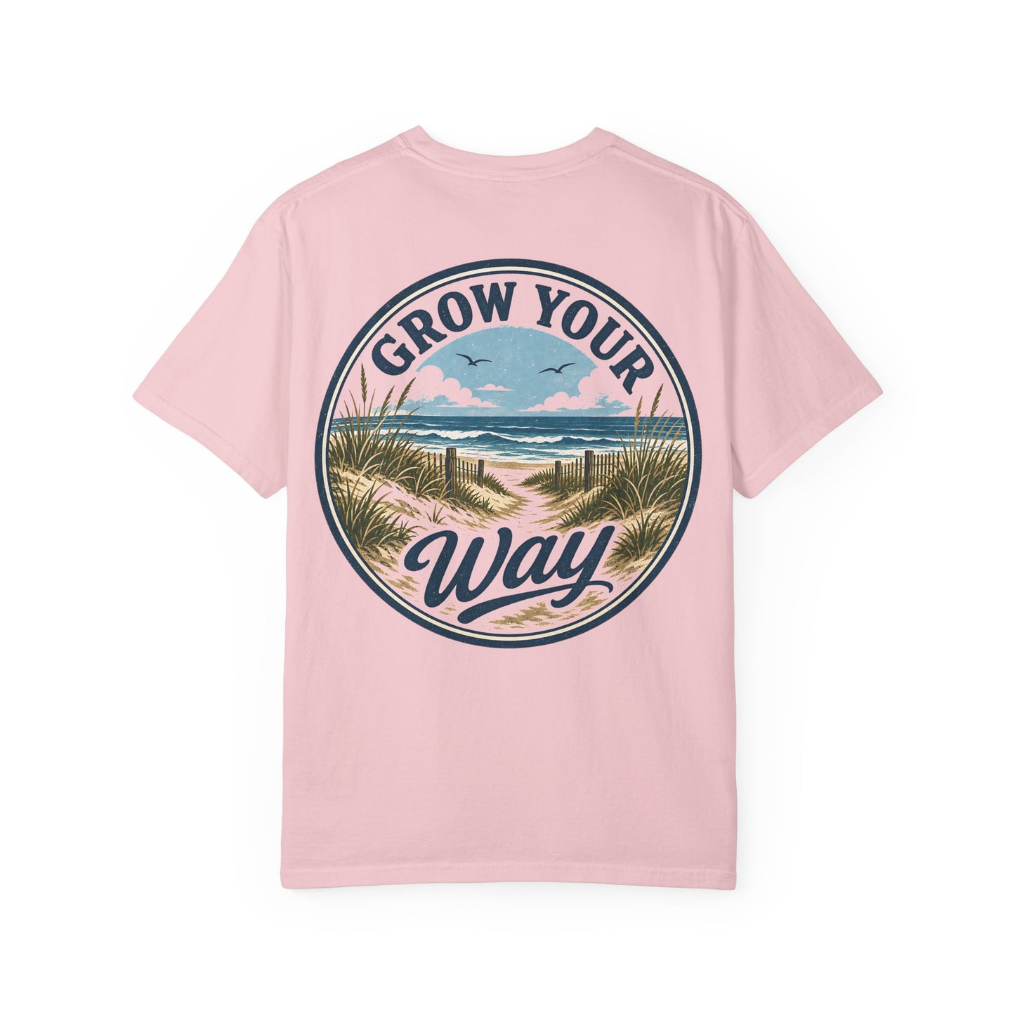 "Grow Your Way" Beach Scenic T-Shirt