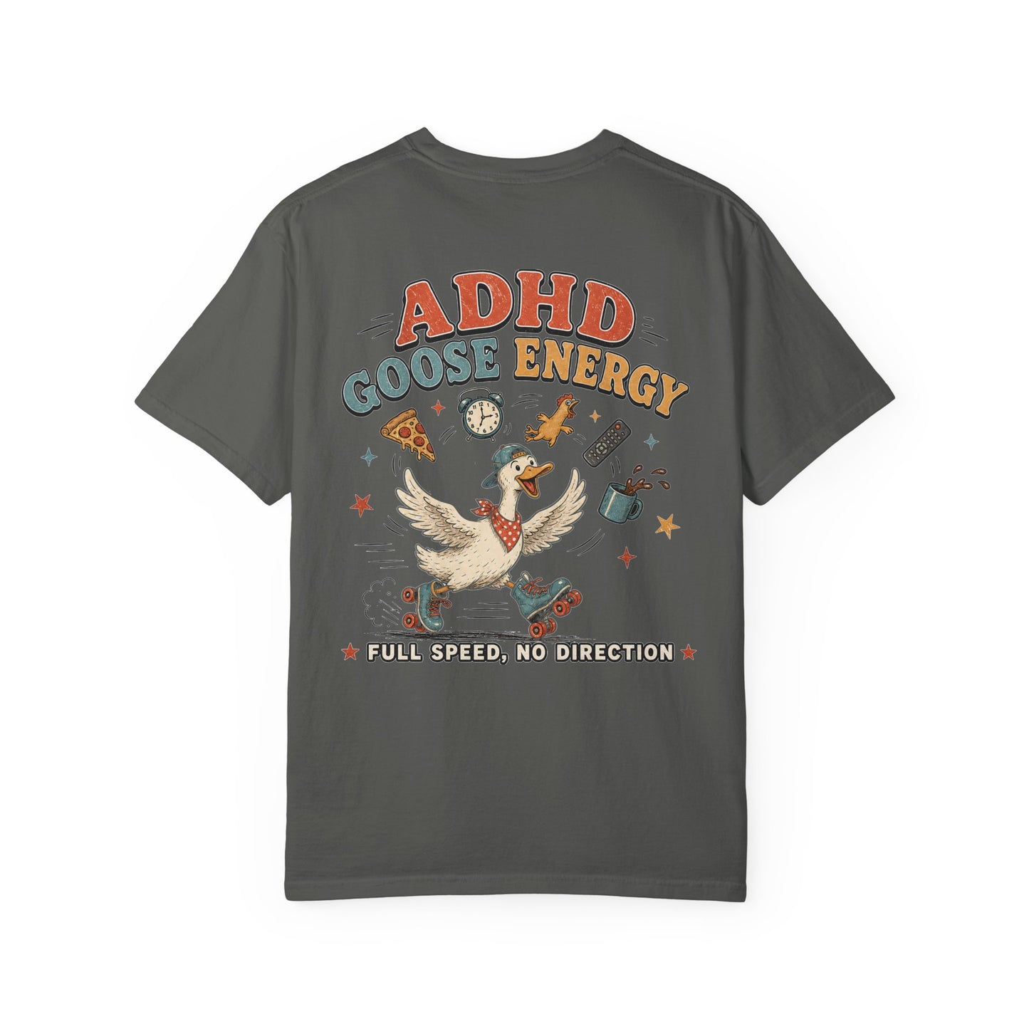ADHD Silly Goose Energy T-Shirt — "Full Speed, No Direction" BACK PRINT Graphic Tee
