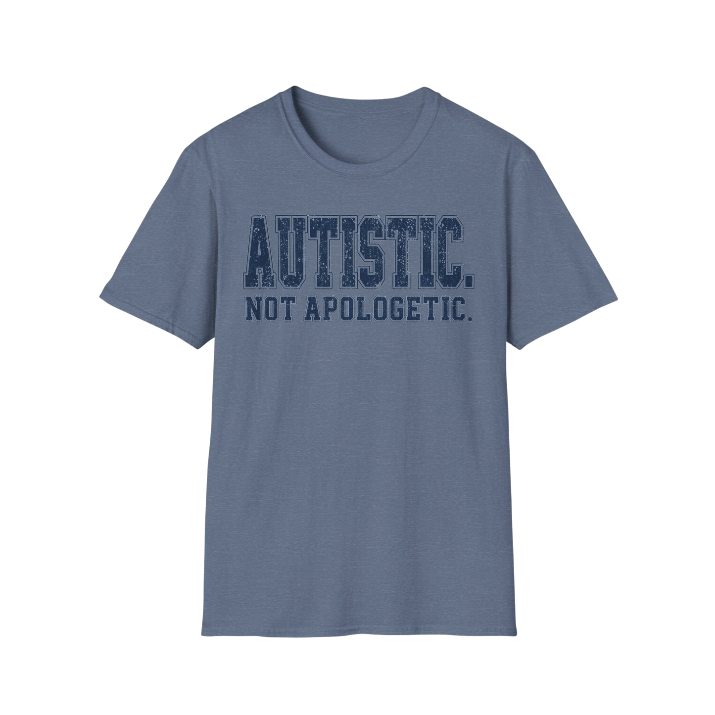 T-Shirt — "Autistic. Not Apologetic." Empowerment Tee