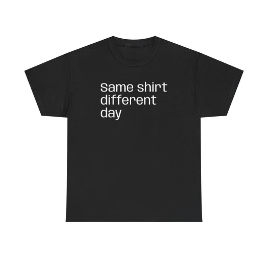 Same Shirt Different Day T-Shirt – Minimalist Introvert Routine Humor Tee image 0