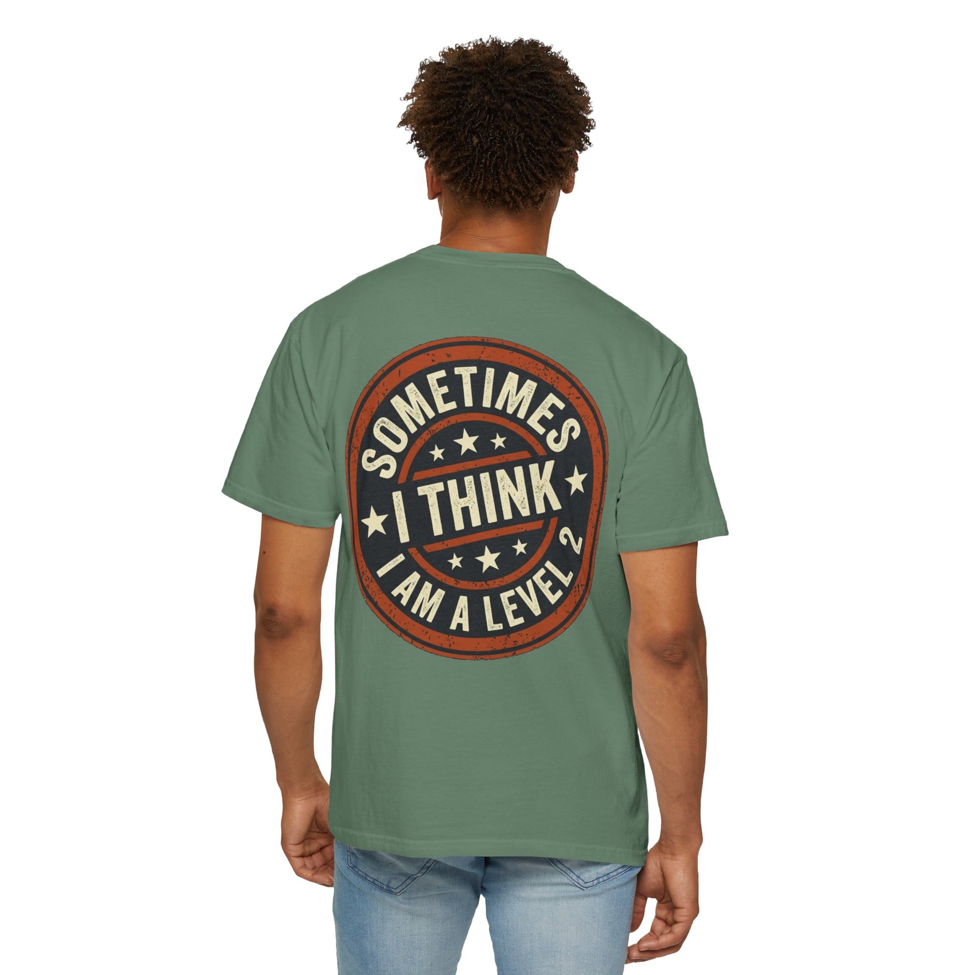 Sometimes I think I Am A Level 2 Tee Shirt -PRINT ON BACK- Comical T-Shirt -ASD Levels image 26