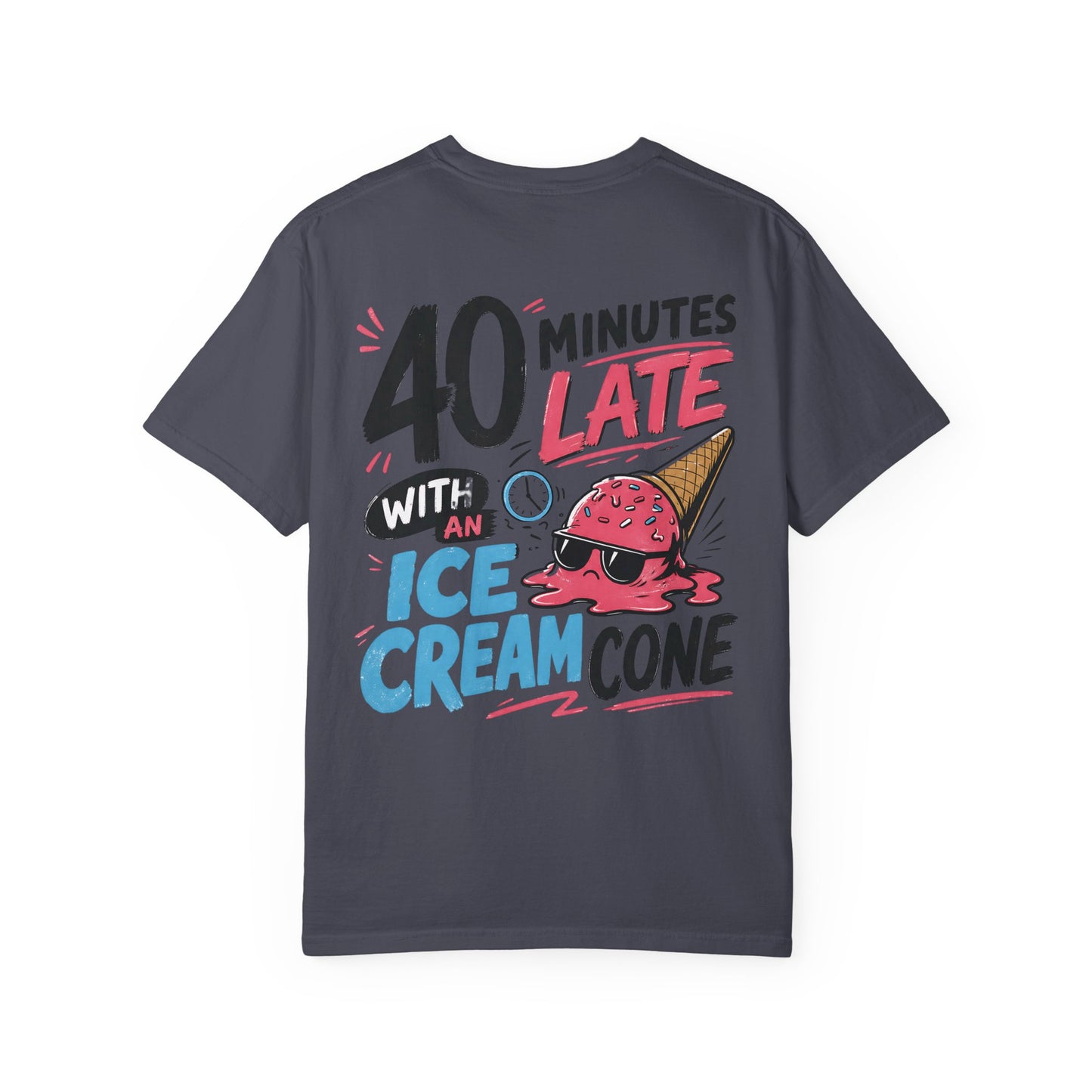 “40 Minutes Late With an Ice Cream Cone” ADHD Graphic Tee Shirt