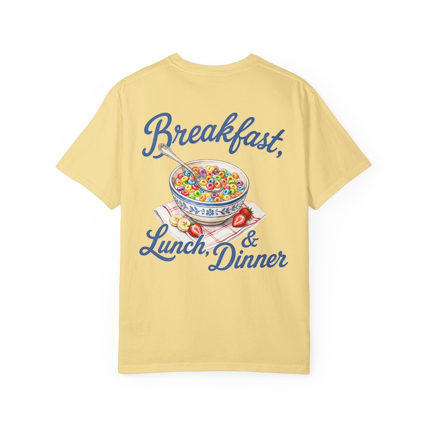 Cereal Bowl T‑Shirt – “Breakfast, Lunch & Dinner” Graphic Tee BACK PRINT