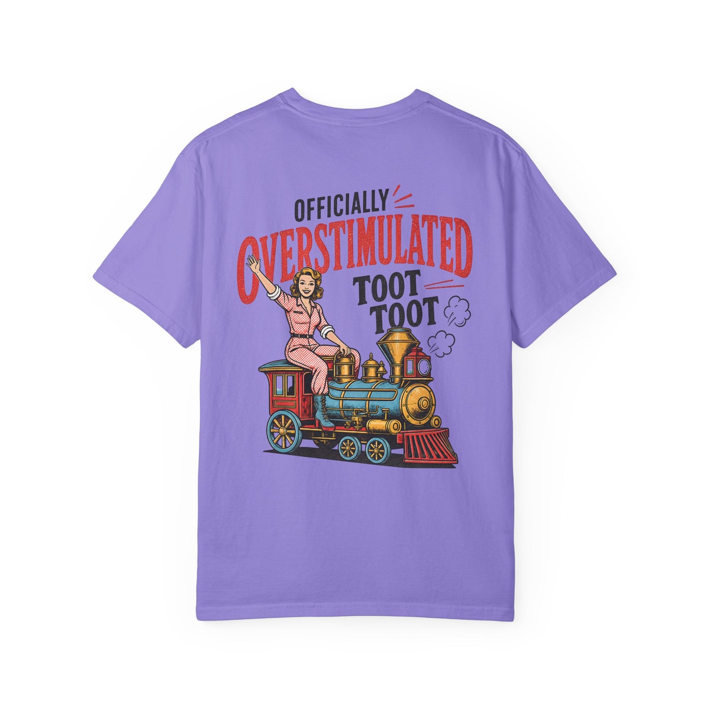 Officially Overstimulated T-Shirt — Vintage Train 'Toot Toot' Graphic Tee BACK PRINT