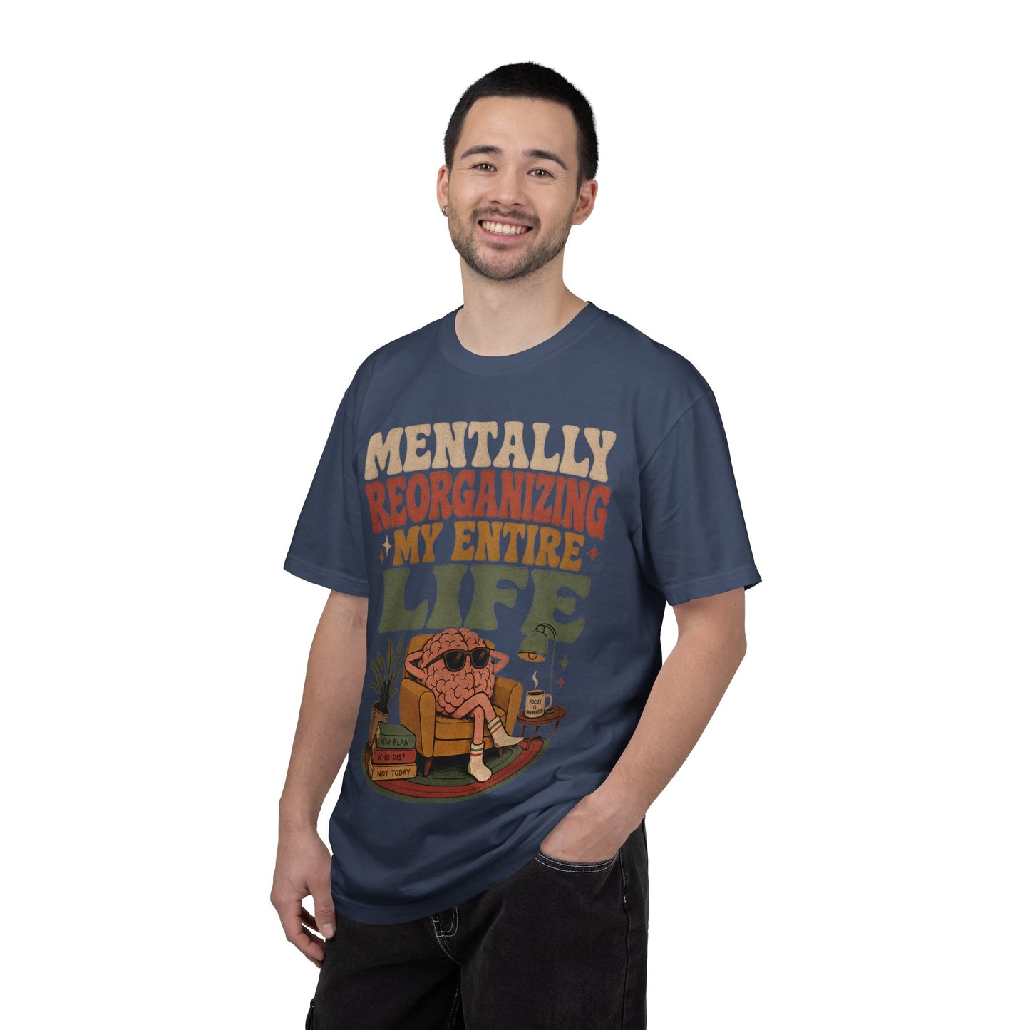 T-Shirt — "Mentally Reorganizing My Entire Life" Retro Graphic Tee image 22