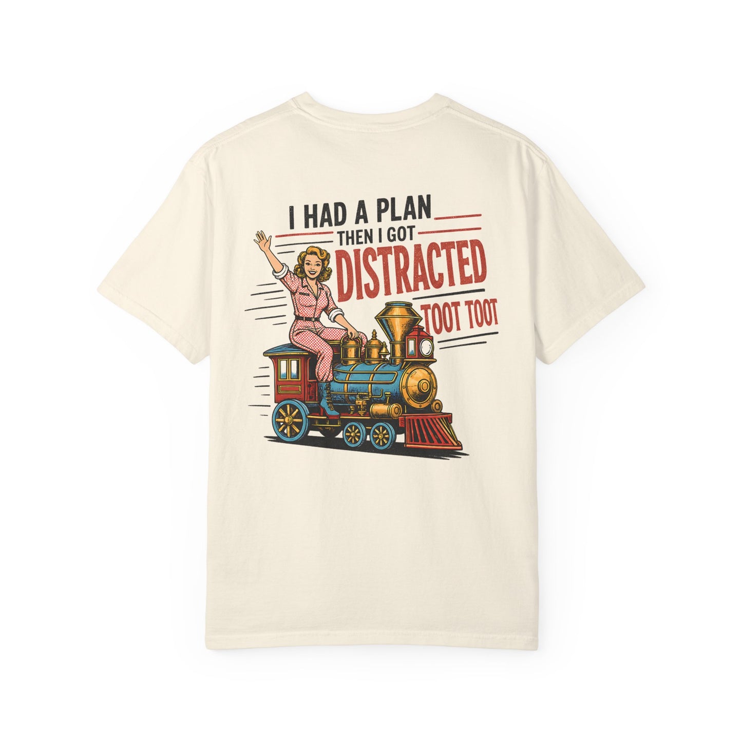 "I Had a Plan Then I Got Distracted Toot Toot" Retro Train Graphic BACK PRINT