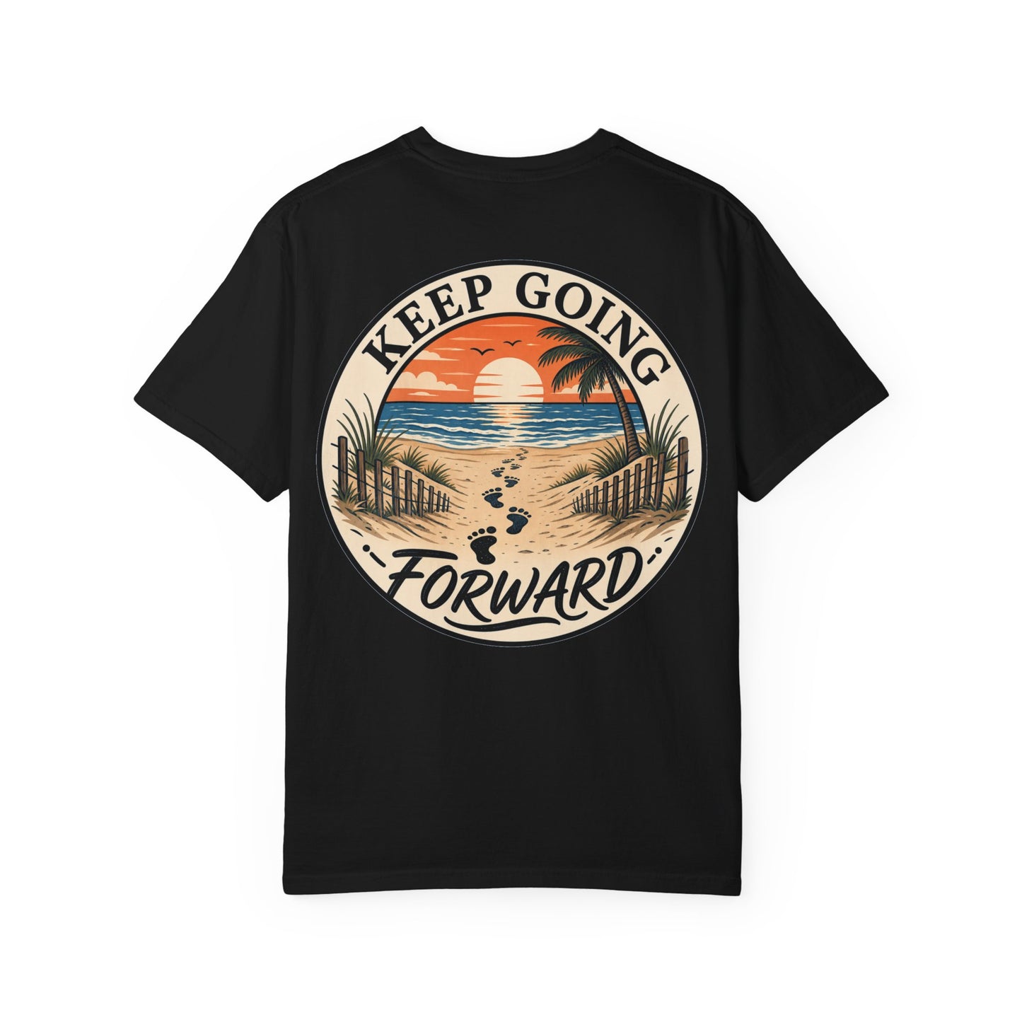 Keep Going Forward Sunset Beach T-Shirt