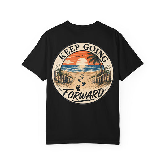 Keep Going Forward Sunset Beach T-Shirt