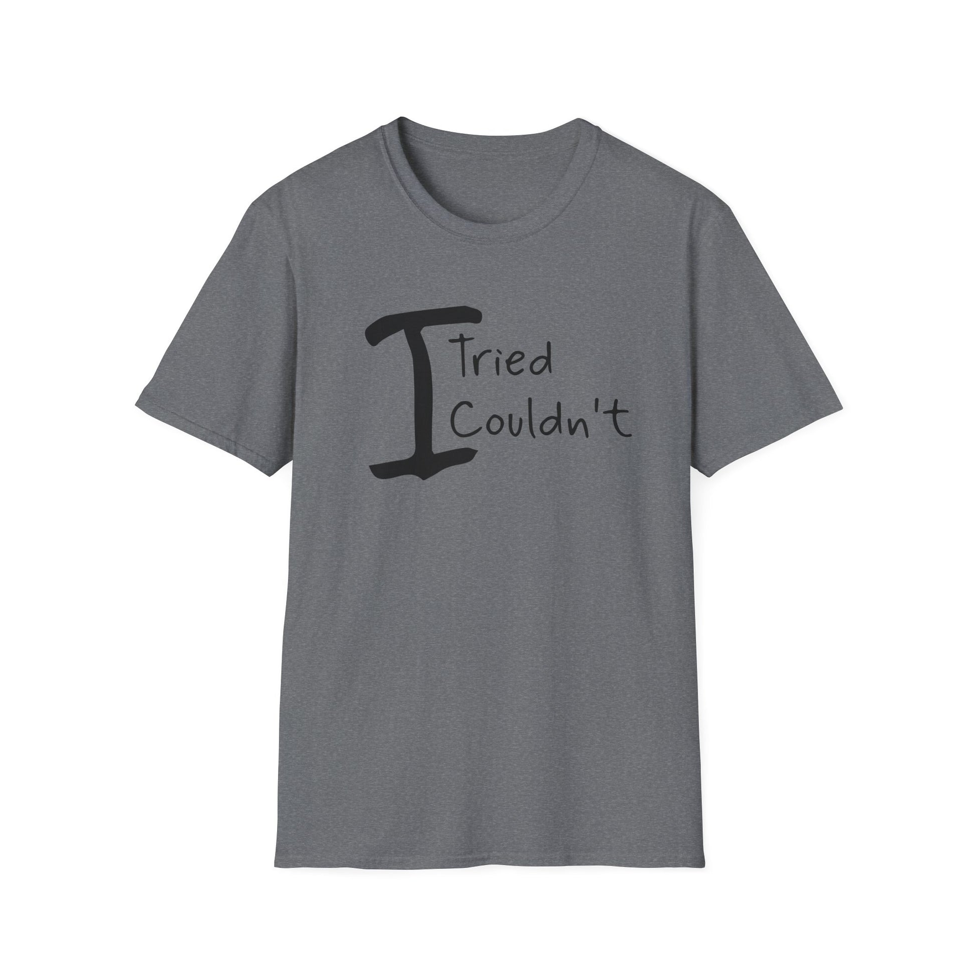 T-Shirt "I Tried, I Couldn't" — Funny Casual Quote Tee - Graphite Heather, XL image