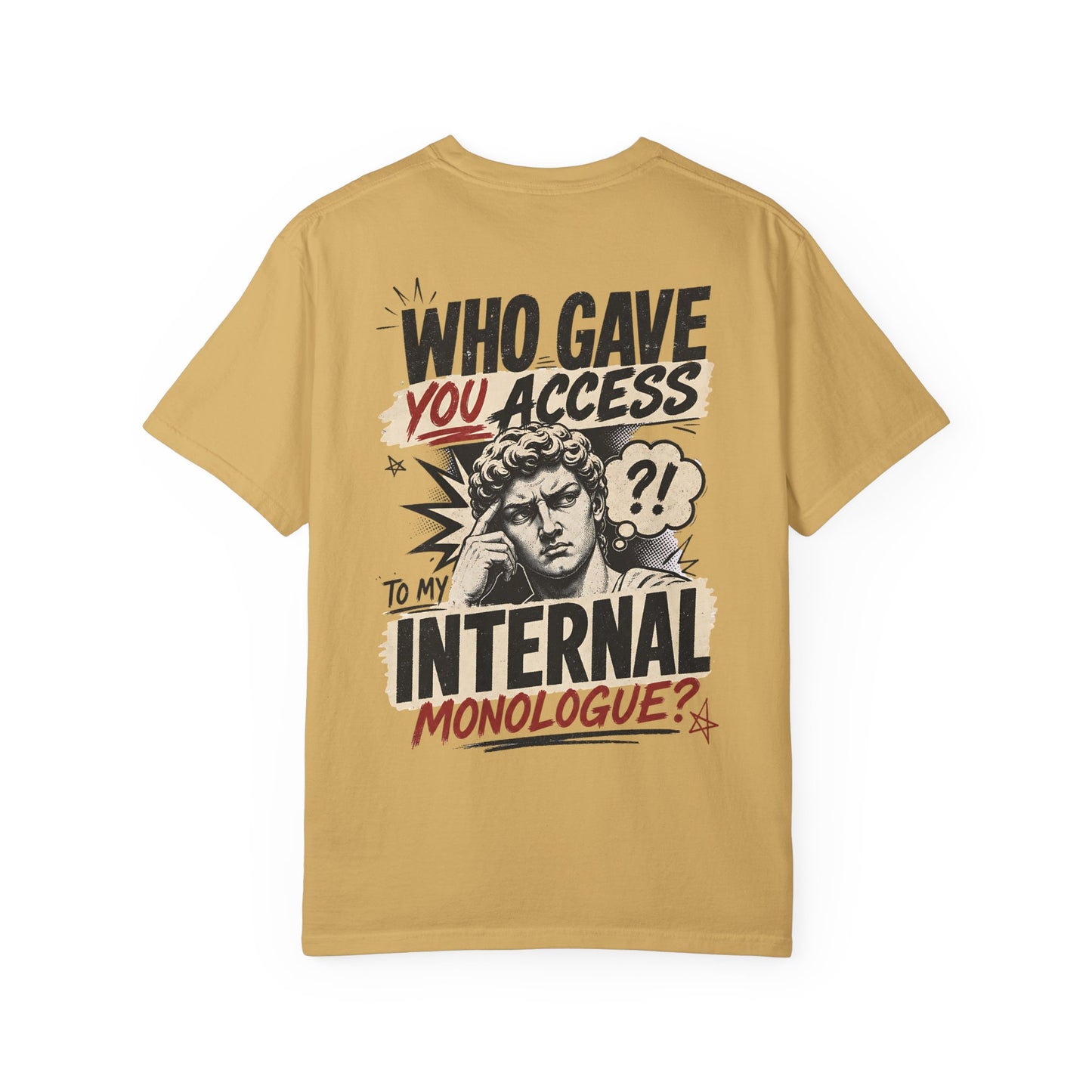 "Who Gave You Access to My Internal Monologue?" Vintage Pop Art Graphic T-Shirt