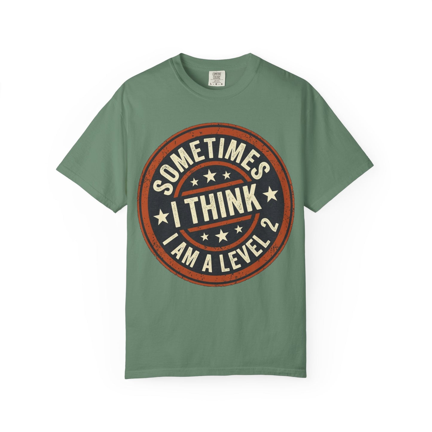 Sometimes I think I Am A Level 2 T-Shirt - Funny Humorous -Spectrum Scale image
