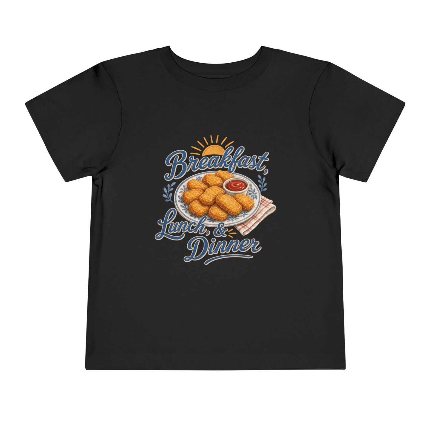 "Breakfast, Lunch & Dinner" Chicken Nugget Shirt Toddler Tee