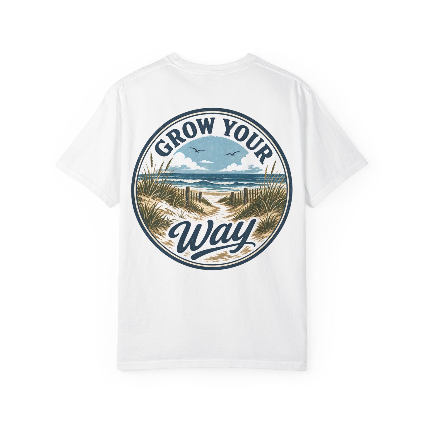 "Grow Your Way" Beach Scenic T-Shirt