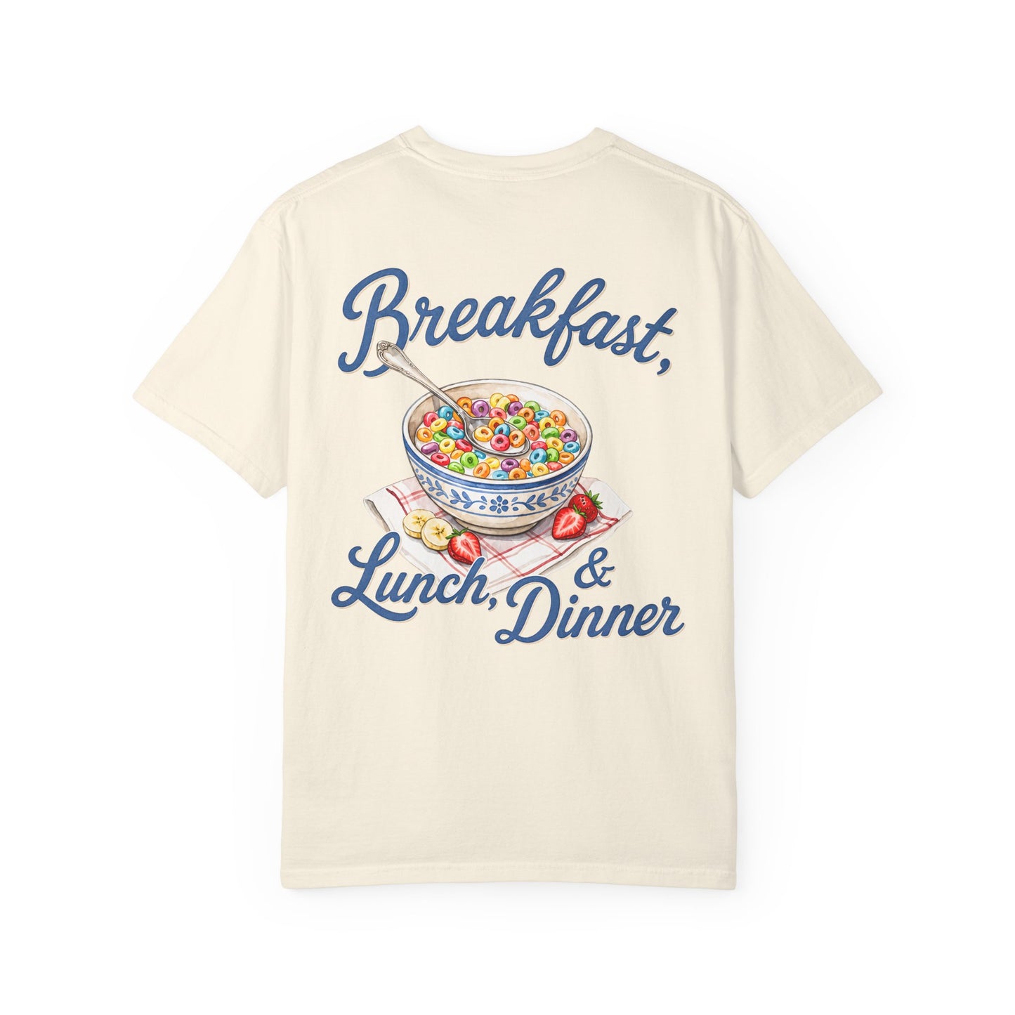 Cereal Bowl T‑Shirt – “Breakfast, Lunch & Dinner” Graphic Tee BACK PRINT