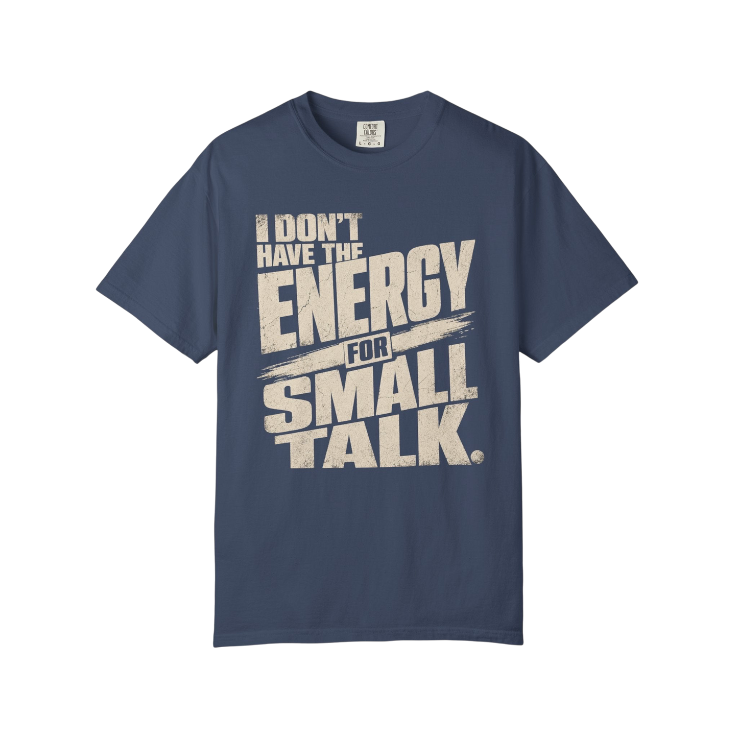 I Don't Have the Energy for Small Talk T-Shirt — Funny Introvert Graphic Tee