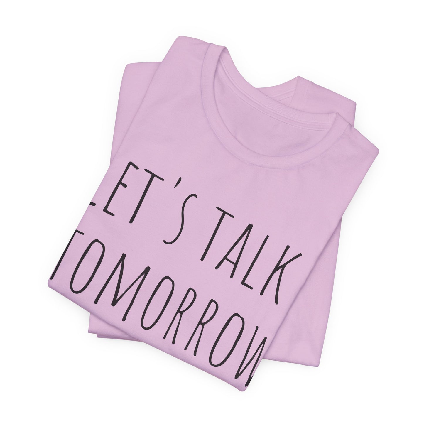 Let’s Talk Tomorrow T-Shirt — Funny Introvert Social Humor Tee image 34