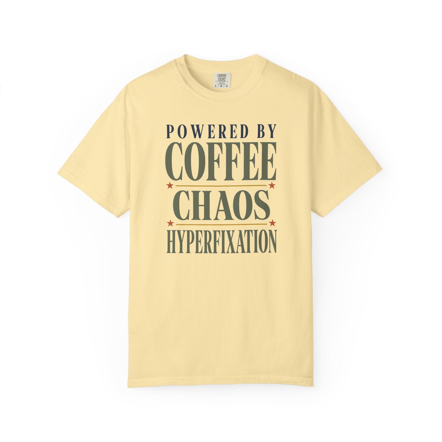 "Powered by Coffee Chaos Hyperfixation" Coffee Chaos T‑Shirt —Graphic Tee