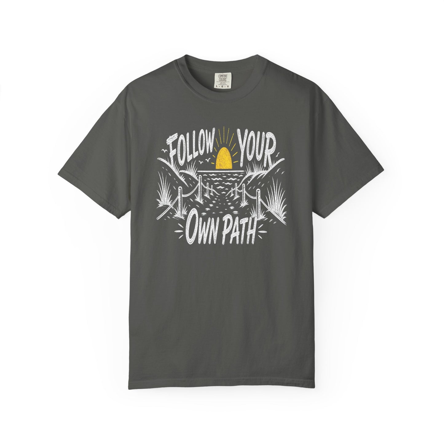 Follow Your Own Path T-Shirt — Inspirational Adventure Graphic Tee