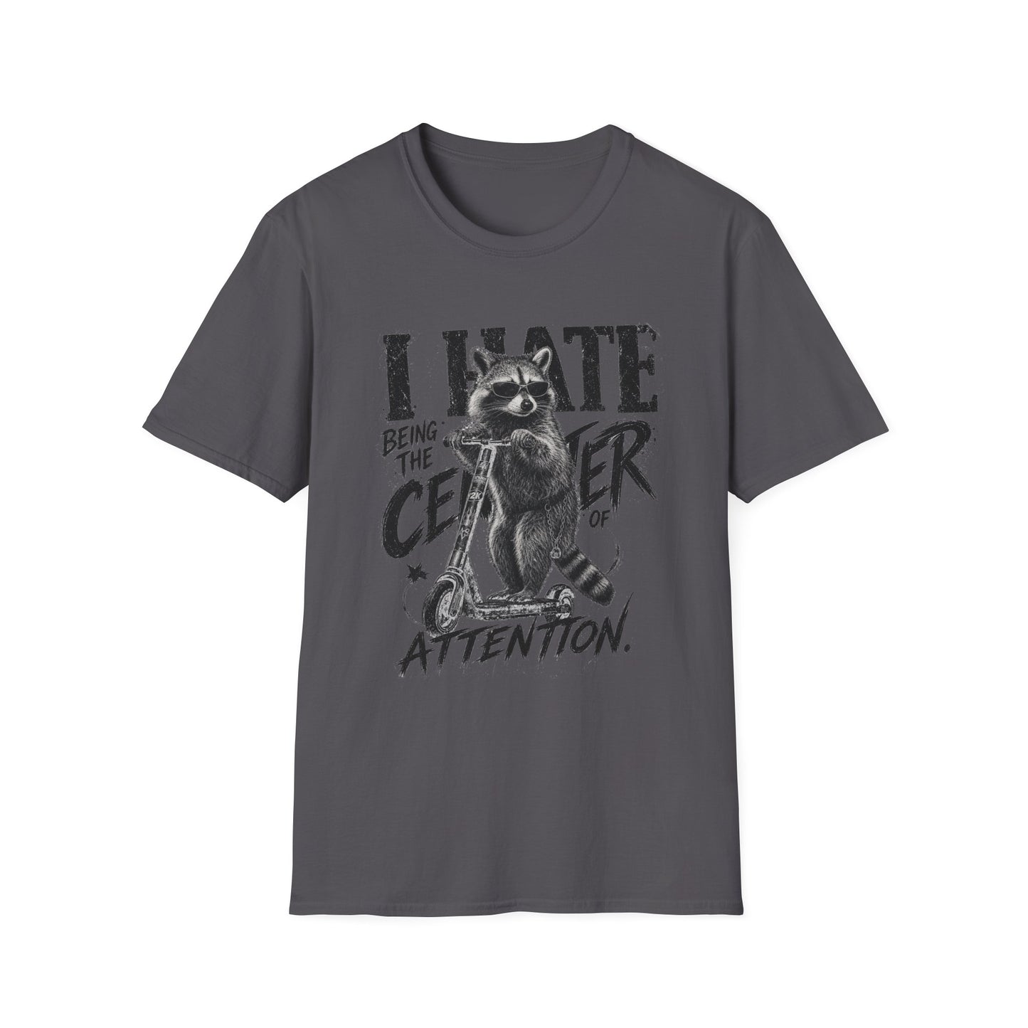 Raccoon "I Hate Being the Center of Attention" T-Shirt