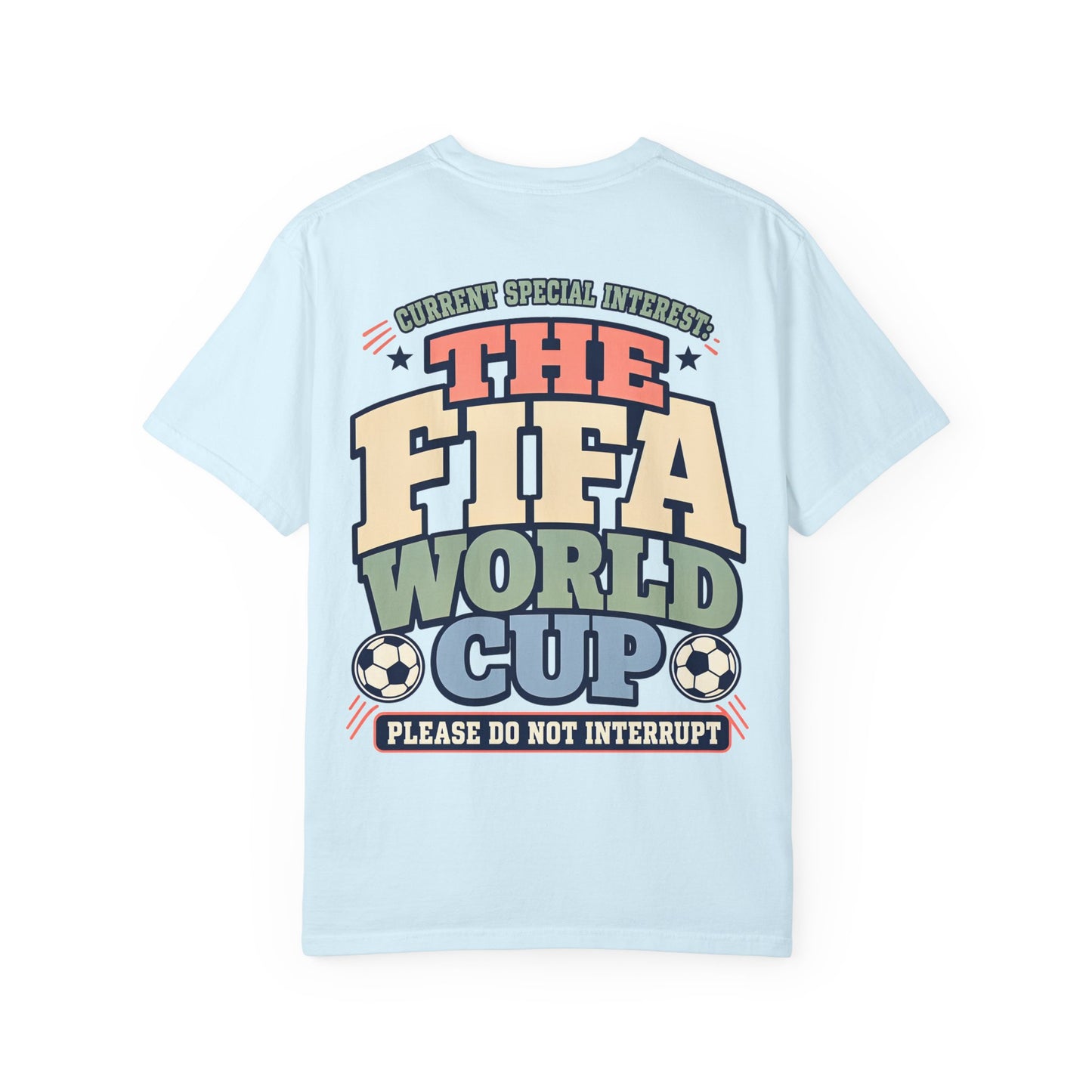 FIFA World Cup T-Shirt — "Please Do Not Interrupt" Retro Soccer Tee BACK PRINT Special Interest